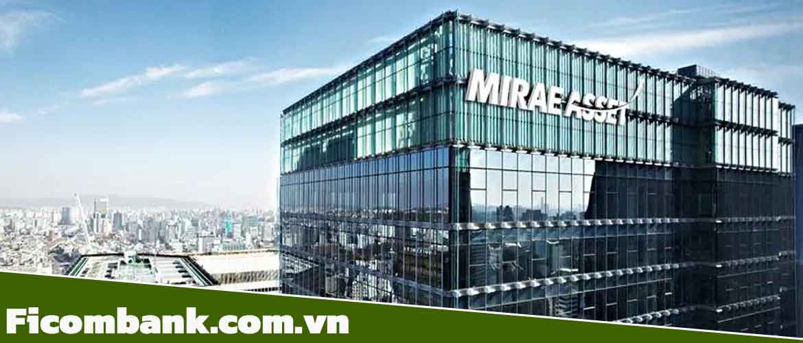 Mirae Asset là công ty tài chính hay ngân hàng?
